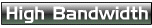 High Bandwidth button