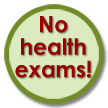 No health exams