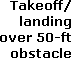Takeoff/landing over 50-ft obstacle