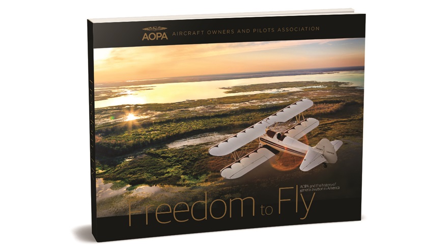 "Freedom to Fly" is a culmination of 80 years of advocating for general aviation.