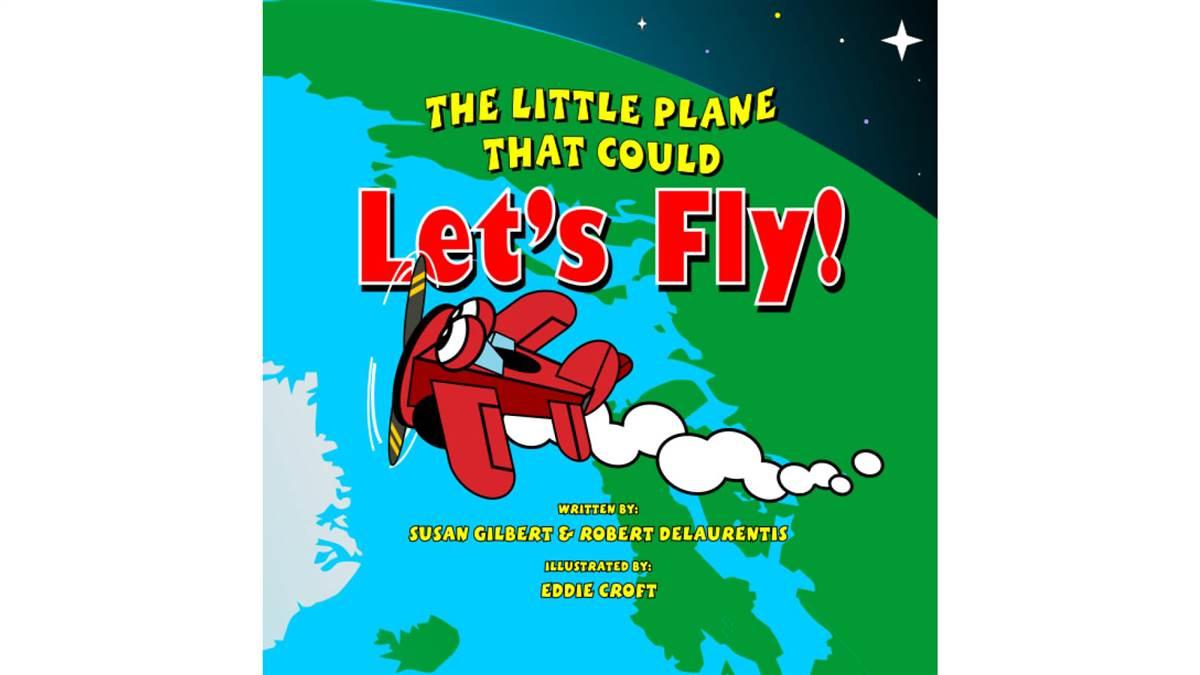 Let's Fly! The Little Plane That Could