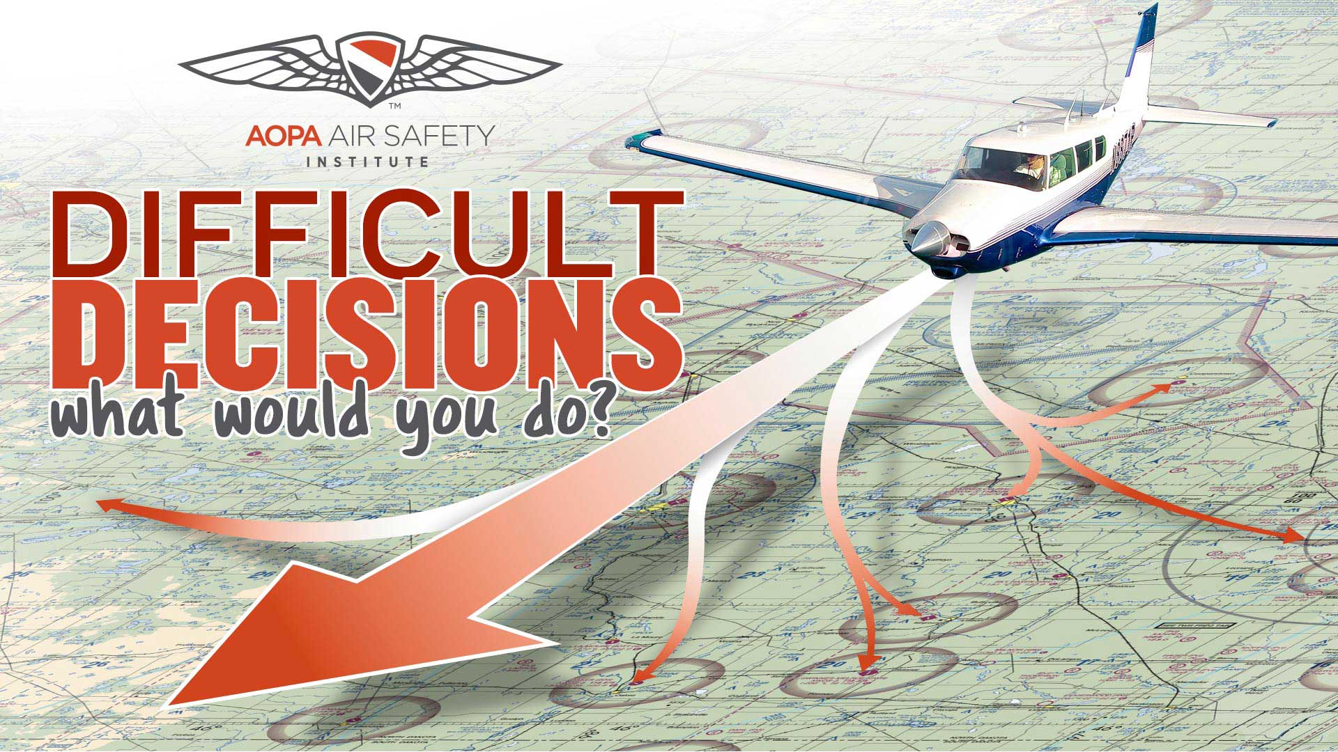 CEPA and AOPA ASI present Difficult Decisions What would you do